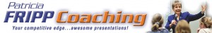 Patricia Fripp Presentation Skills Coaching Patricia Fripp Presentation Skills Coaching