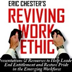 Reviving Work Ethic by Eric Chester Reviving Work Ethic by Eric Chester
